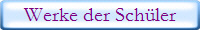 Werke der Schler
